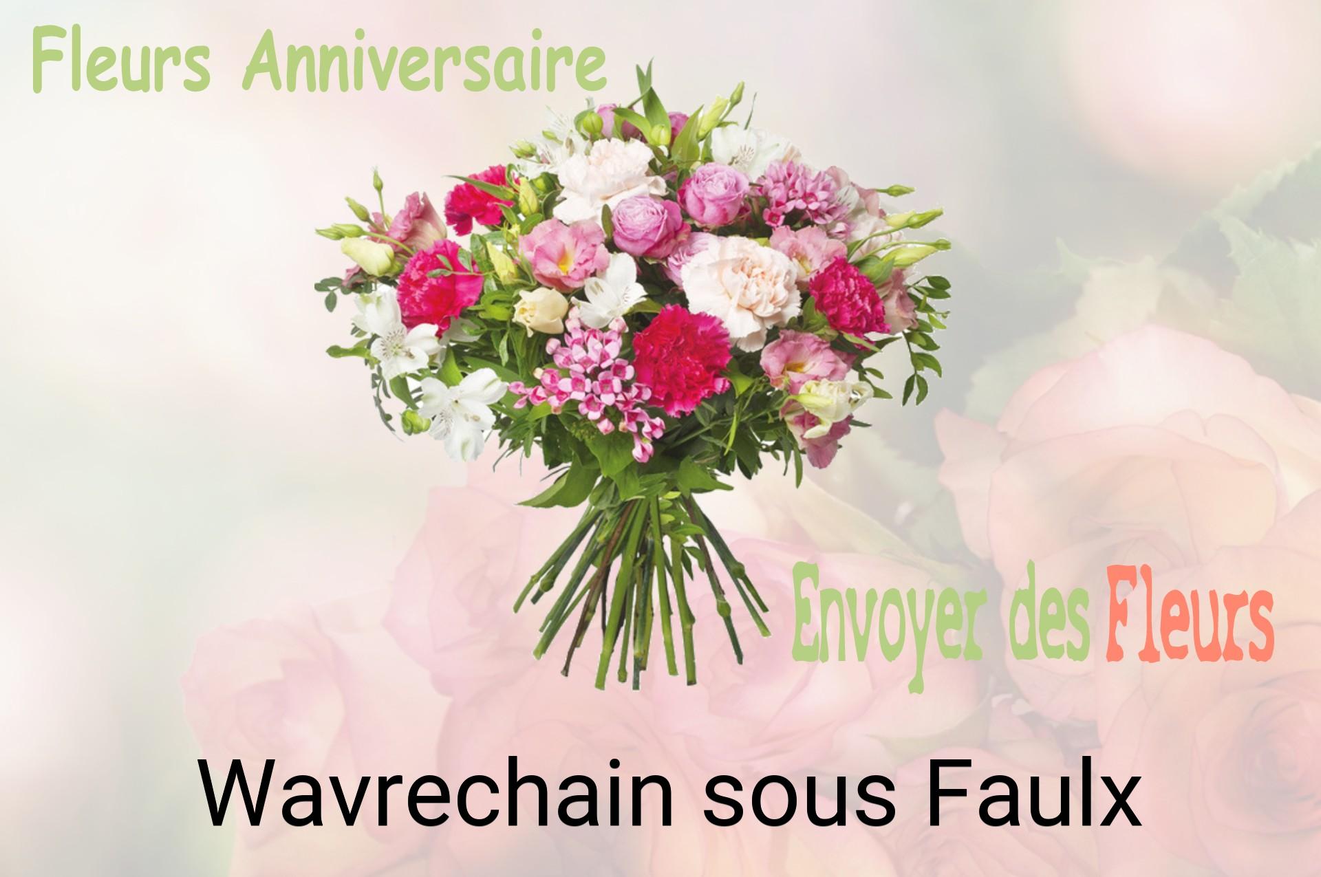 Bouquet de fleurs d’anniversaire livré à Wavrechain-sous-Faulx