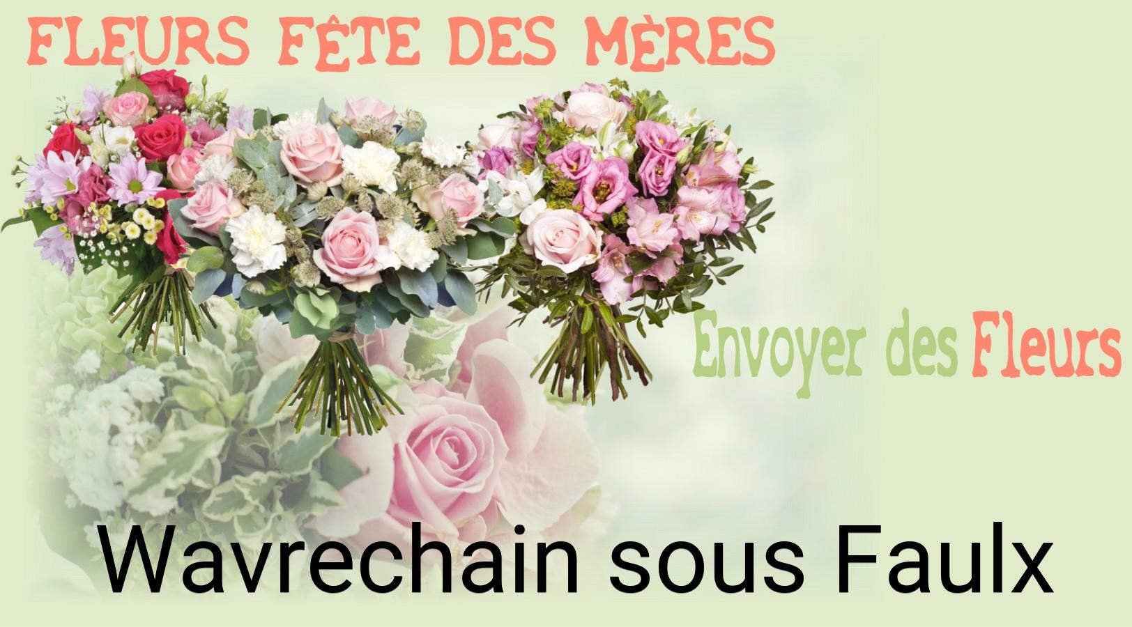 Bouquet de Fête des Mères livré à Wavrechain-sous-Faulx